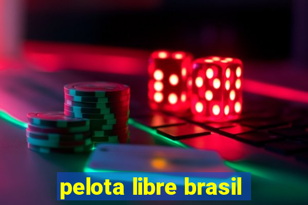 pelota libre brasil